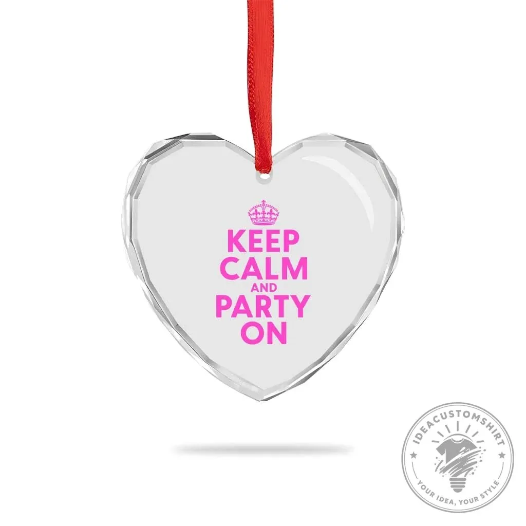 Keep Calm And Party On Pink Crown Heart Crystal Glass Ornament 10 Keep Calm And Party On Pink Crown Heart Crystal Glass Ornament