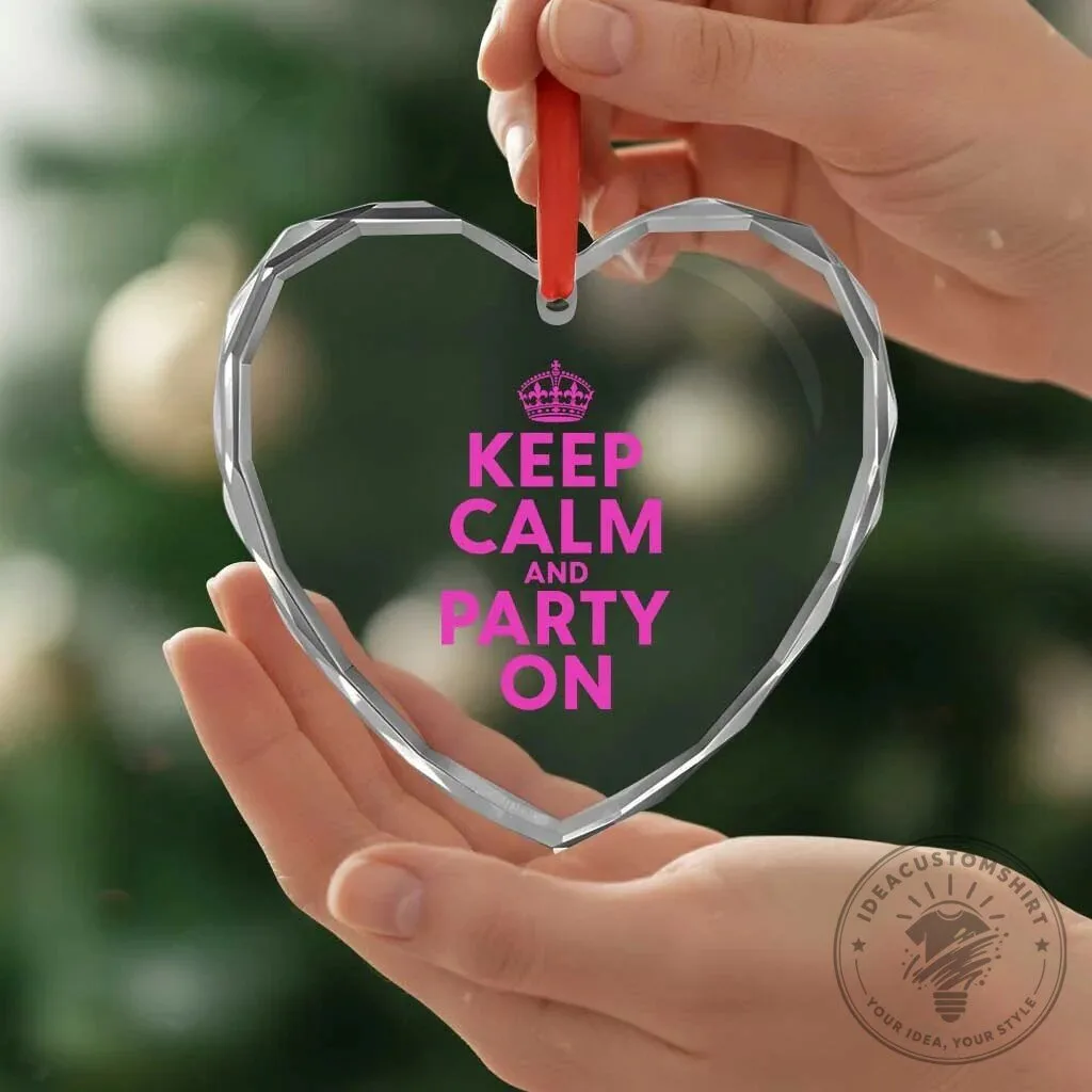 Keep Calm And Party On Pink Crown Heart Crystal Glass Ornament 11 Keep Calm And Party On Pink Crown Heart Crystal Glass Ornament